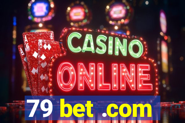 79 bet .com